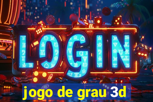 jogo de grau 3d